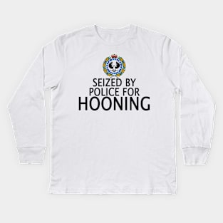 Seized by police for Hooning - SA Police Kids Long Sleeve T-Shirt